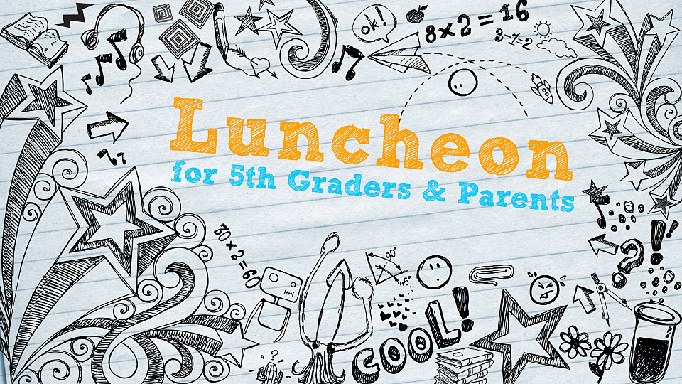 /images/r/5th-graders-luncheon/c960x540g0-0-2800-1575/thumb.jpg