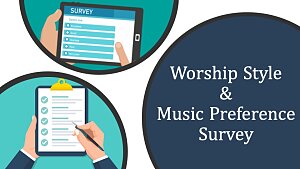 FBC Worship Style  & Music Preference Survey