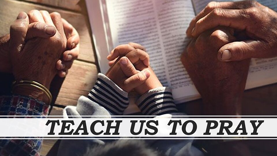 /images/r/teach-us-to-pray--original/c960x540g8-68-1160-716/teach-us-to-pray--original.jpg